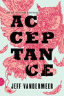 Acceptance, by Jeff Vandermeer