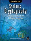 Serious Cryptography, 2nd Edition A Practical Introduction to Modern Encryption, by Jean-Philippe Aumasson