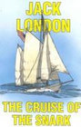 The Cruise of the Snark, by Jack London